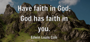 Have faith in God